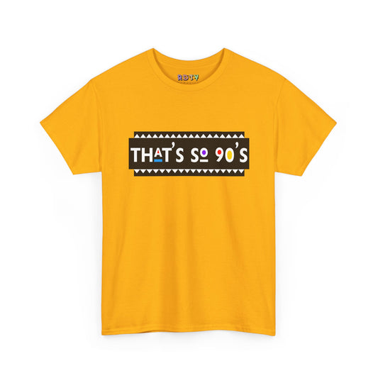 That's So 90s T-Shirt