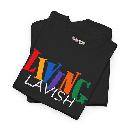 Living Lavish T-Shirt