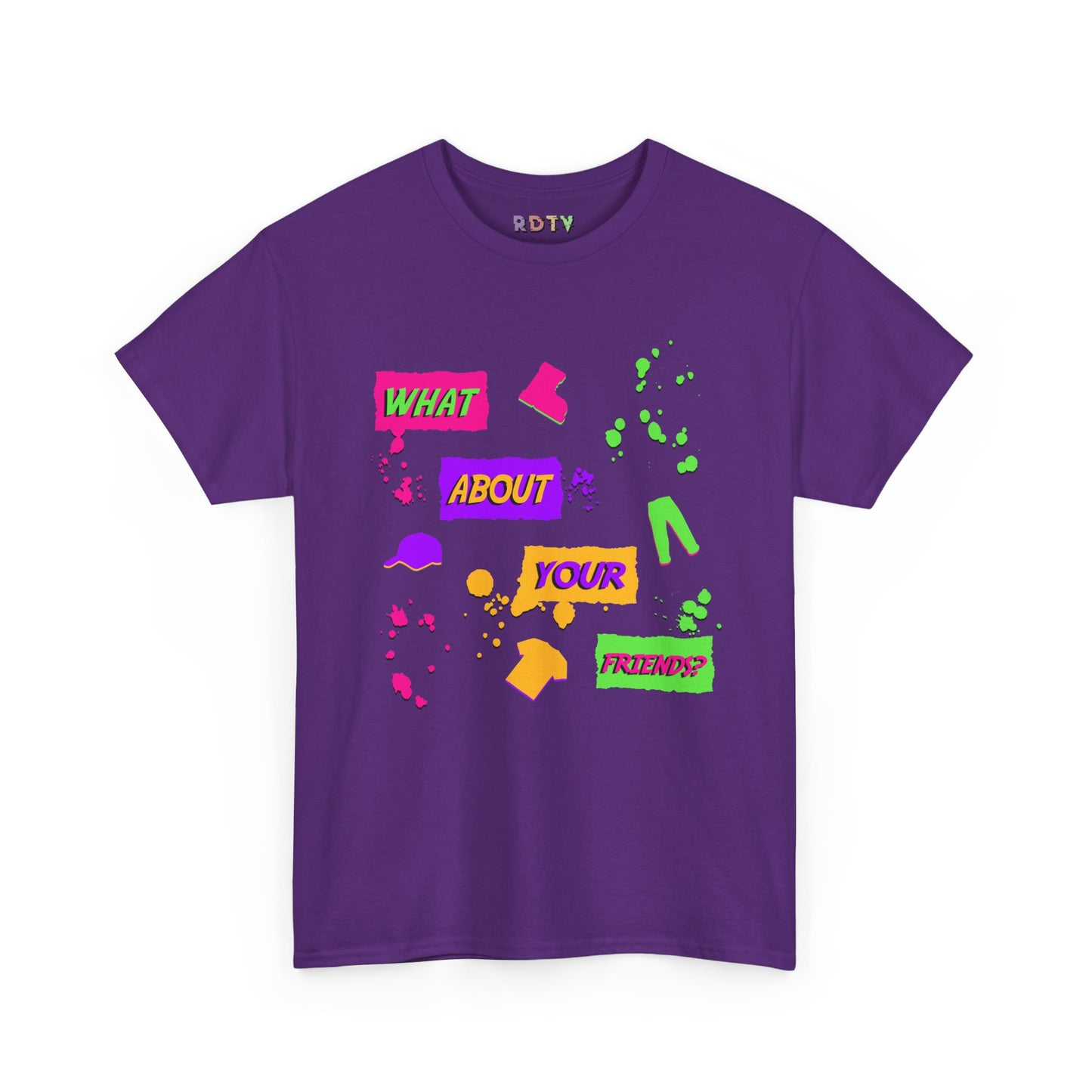 T-shirt « What About Your Friends ? »